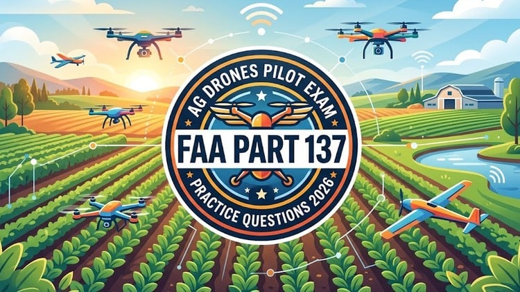 FAA Part 137 AG Drone Certification Practice Test 2026